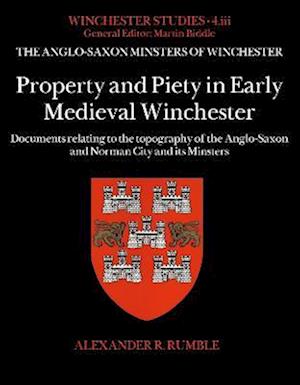 Property and Piety in Early Medieval Winchester