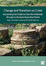 Change and Transition on Crete: Interpreting the Evidence from the Hellenistic through to the Early Byzantine Period