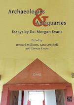 Archaeologies & Antiquaries: Essays by Dai Morgan Evans