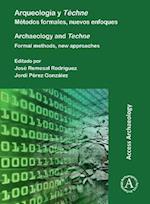 Arqueologia y Techne: Metodos formales, nuevos enfoques