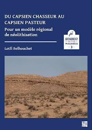 Du capsien chasseur au capsien pasteur