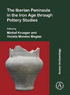 The Iberian Peninsula in the Iron Age through Pottery Studies