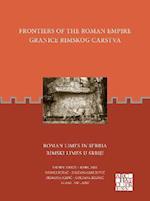 Frontiers of the Roman Empire: Roman Limes in Serbia