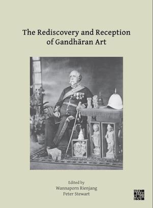 Rediscovery and Reception of Gandharan Art