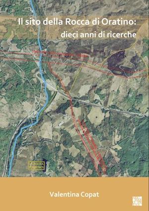 Il sito della Rocca di Oratino: dieci anni di ricerche