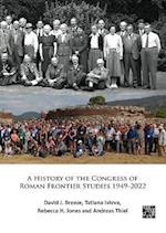 A History of the Congress of Roman Frontier Studies 1949-2022