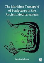 The Maritime Transport of Sculptures in the Ancient Mediterranean