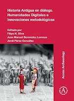 Historia Antigua en diálogo. Humanidades Digitales e innovaciones metodológicas