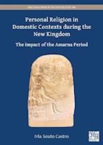 Personal Religion in Domestic Contexts during the New Kingdom