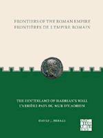 Frontiers of the Roman Empire: The Hinterland of Hadrian?s Wall