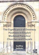 The Significance of Doorway Positions in English Medieval Parochial Churches and Chapels