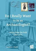 Do I Really Want to Be an Archaeologist?