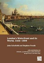 London’s Waterfront and its World, 1666–1800