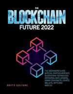 THE BLOCKCHAIN FUTURE 2022