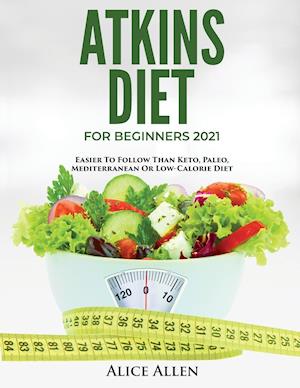 ATKINS DIET FOR BEGINNERS 2021
