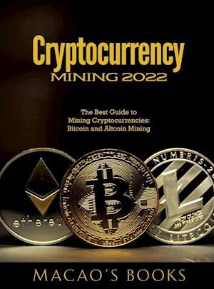 Cryptocurrency Mining 2022