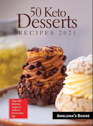 50 Keto Desserts Recipes 2021