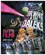 Dr. Who & The Daleks: The Official Story of the Films