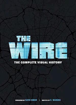 The Wire: The Complete Visual History
