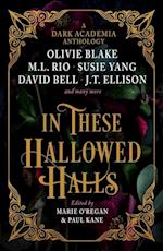 In These Hallowed Halls: A Dark Academic anthology