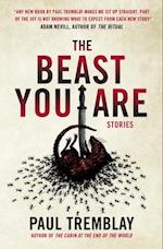 Beast You Are: Stories