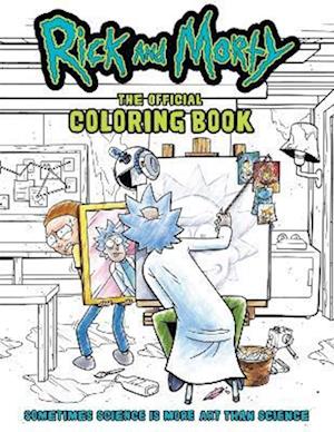 Rick and Morty: Sometimes Science Is More Art Than Science: The Official Colouring Book