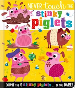 Never Touch the Stinky Piglets