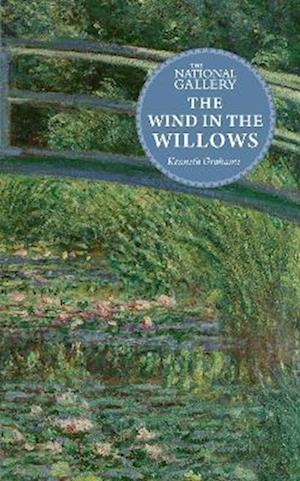 The National Gallery Masterpiece Classics: The Wind in the Willows
