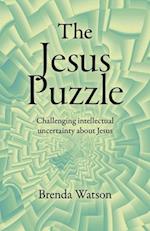 Jesus Puzzle, The – Challenging intellectual uncertainty about Jesus