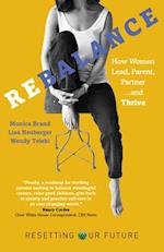Resetting Our Future: Rebalance – How Women Lead, Parent, Partner and Thrive