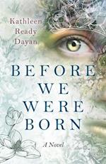 Before We Were Born – A Novel