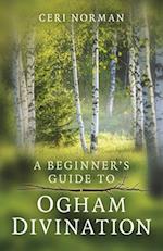 Beginner's Guide to Ogham Divination