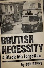 Brutish Necessity – A Black Life Forgotten