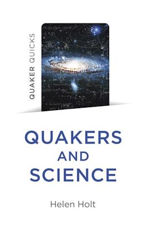 Quaker Quicks - Quakers and Science