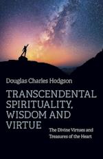 Transcendental Spirituality, Wisdom and Virtue