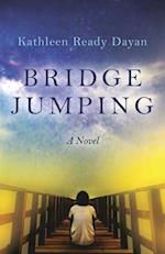 Bridge Jumping – A Novel