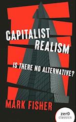 Capitalist Realism (New Edition) – Is there no alternative?