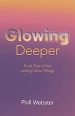 Glowing Deeper