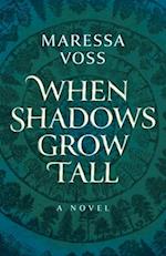 When Shadows Grow Tall