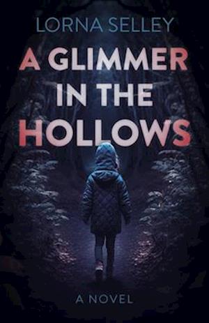 Glimmer in the Hollows, A