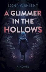 Glimmer in the Hollows, A