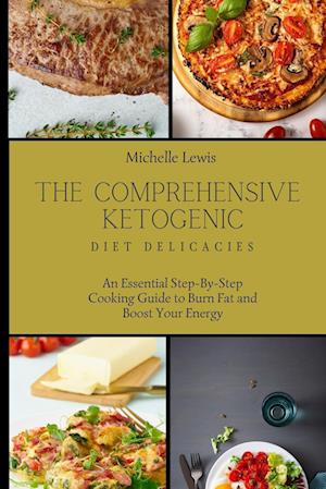 The Comprehensive Ketogenic Diet Delicacies