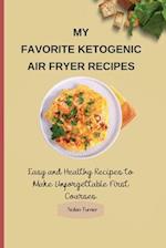 My Favorite Ketogenic Air Freyer Recipes