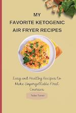 My Favorite Ketogenic Air Freyer Recipes