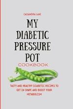 My Diabetic Pressure Pot Cookbook