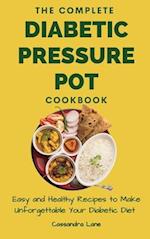 The Complete Diabetic Pressure Pot Cookbook