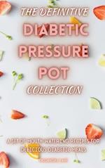 The Definitive Diabetic Pressure Pot Collection