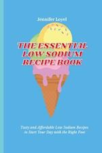 The Essential Low Sodium Recipe Book