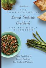 The Comprehensive Lunch Diabetic Cookbook For The Newly Diagnosed