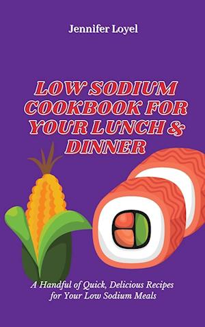 Low Sodium Cookbook for Your Lunch & Dinner